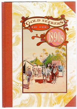 Image du vendeur pour Gold Seekers Of The 1890's. mis en vente par Time Booksellers