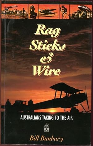 Seller image for Rag Sticks & Wire. Australians Taking to the Air. for sale by Time Booksellers