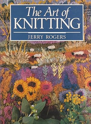 Seller image for THE ART OF KNITTING for sale by BOOK NOW