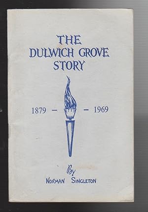 THE DULWICH GROVE STORY 1879-1969 (SIGNED COPY)