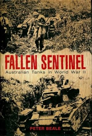 Fallen Sentinel : Australian Tanks in World War II