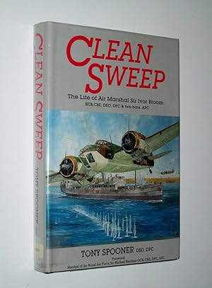 Bild des Verk�ufers f�r Clean Sweep: The Life of Air Marshal Sir Ivor Broom zum Verkauf von Rodney Rogers