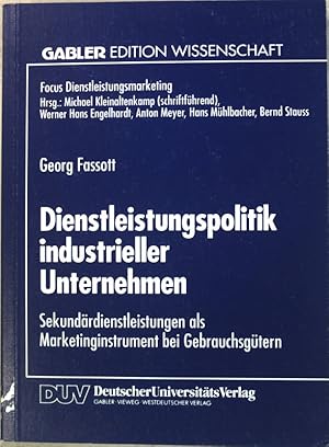 Bild des Verkufers fr Dienstleistungspolitik industrieller Unternehmen : Sekundrdienstleistungen als Marketinginstrument bei Gebrauchsgtern. zum Verkauf von books4less (Versandantiquariat Petra Gros GmbH & Co. KG)