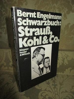 Bild des Verkäufers für Schwarzbuch: Strauß, Kohl & Co. Herausgegeben vom Presseausschuß Demokratische Initiative (PDI) unter Mitarbeit von Bernt Engelmann. zum Verkauf von Antiquariat Maralt