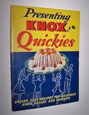 Presenting Knox Quickies-Speedy, Easy Recipes for Delicious Knox Salads and Desserts