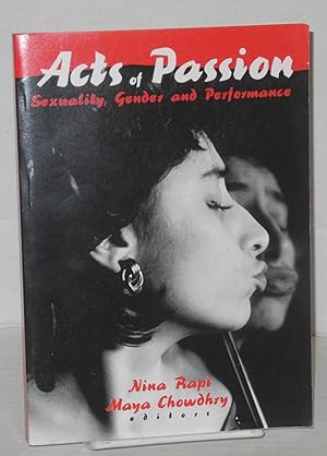 Immagine del venditore per Acts of passion: sexuality, gender and performance venduto da Bolerium Books Inc.