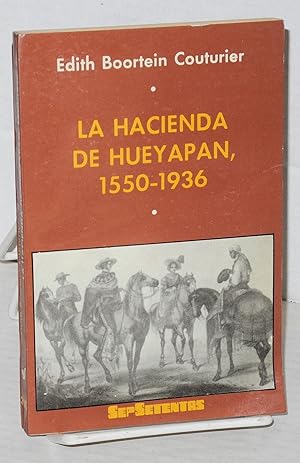 Image du vendeur pour La hacienda de Hueyapan, 1550-1936 mis en vente par Bolerium Books Inc.