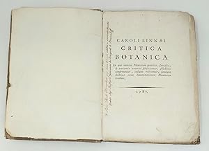Imagen del vendedor de Critica botanica in qua nomina plantarum generica, specifica et variantia examini subjiciuntur,&nbsp;selectiora confirmantur, indigna rejiciuntur, simulque doctrina circa denominationem plantarum traditur.&nbsp; a la venta por Libreria Antiquaria Pregliasco