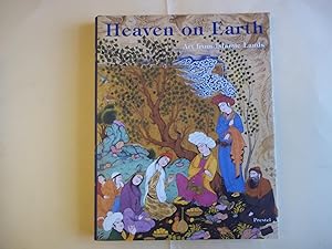 Seller image for Heaven on Earth: Art from Islamic Lands for sale by Carmarthenshire Rare Books