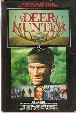 Seller image for The Deer Hunter based on the screenplay by Deric Washburn, story by Michael Cimino & Deric Washburn and Louis Garfinkle & Quinn K. Redeker. for sale by City Basement Books