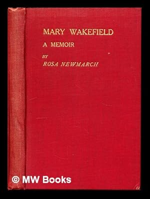 Image du vendeur pour Mary Wakefield : a memoir mis en vente par MW Books
