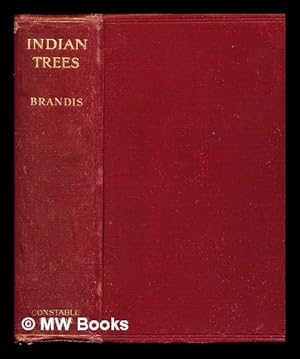 Imagen del vendedor de Indian trees : an account of trees, shrubs, woody climbers, bamboos, and palms indigenous or commonly cultivated in the British Indian Empire a la venta por MW Books