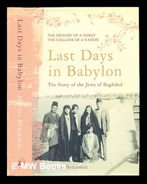 Immagine del venditore per Last days in Babylon : the story of the Jews of Baghdad venduto da MW Books