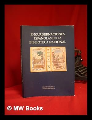 Seller image for Encuadernaciones espaolas en la Biblioteca Nacional for sale by MW Books