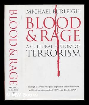 Imagen del vendedor de Blood and rage : a cultural history of terrorism / Michael Burleigh a la venta por MW Books