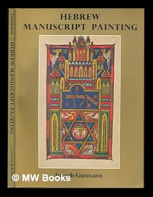Bild des Verk�ufers f�r Hebrew manuscript painting / [by] Joseph Gutmann zum Verkauf von MW Books