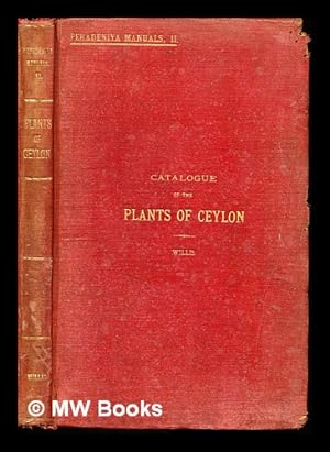 Seller image for A revised catalogue of the indigenous flowering Plants and ferns of Ceylon for sale by MW Books