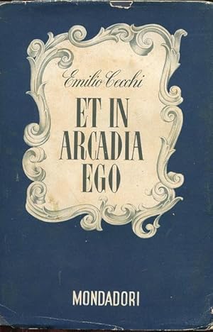 ET IN ARCADIA EGO (VIAGGIO IN GRECIA) qui in prima edizione Mondadori, Milano, Mondadori, 1942