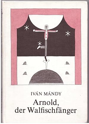 Immagine del venditore per Arnold, der Walfischf�nger venduto da B�cherpanorama am Johannisbad