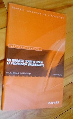 Un nouveau souffle pour la profession enseignante. Avis au ministre, version abrégée