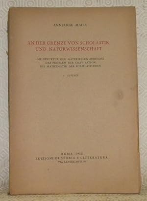 Bild des Verkufers fr An der grenze von scholastik und Naturwissenschaft. Die Struktur der Materiallen substanz. Das Problem der Gravitation. Die Mathematik der Formaltituden. 2. Auflage. zum Verkauf von Bouquinerie du Varis