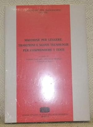 Immagine del venditore per Macchine per leggere. Tradizioni e nuove technologie per comprendere i testi. Fondazione Ezio Franceschini. Quaderni di Cultura Mediolatina, n.� 10. venduto da Bouquinerie du Varis