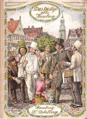 Seller image for Das lustige alte Hamburg. Scherze, Sitten und Gebr�uche unserer V�ter. Gesammelt von Dr.Albert Borcherdt. F�nfte Auflage. Erste illustrierte Auflage. Band 1 (von 2). Mit 8 Tafeln in farbiger und get�nter Lithographie (ohne die Tafel von Hermann de Bruycker). for sale by Antiquariat Heinz Tessin