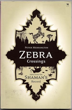 Seller image for Zebra Crossings. Tales from the shaman's record for sale by Christison Rare Books, IOBA SABDA