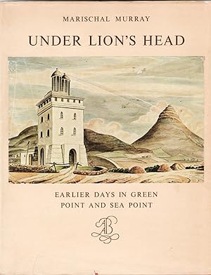 Seller image for Under Lion's Head. Earlier Days at Green Point and Sea Point for sale by Christison Rare Books, IOBA SABDA