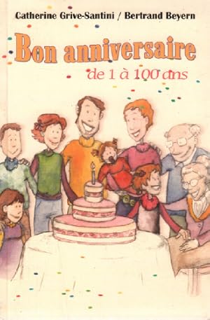 Catherine Grive Santini Bertrand Beyern Bon Anniversaire 100 Abebooks Catherine Grive Santini Bertrand Beyern Bon Anniversaire 100 Abebooks