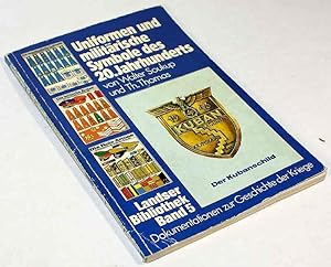 Bild des Verk�ufers f�r Uniformen und milit�rische Symbole des 20. Jahrhunderts. zum Verkauf von Antiquariat Gallus / Dr. P. Adelsberger