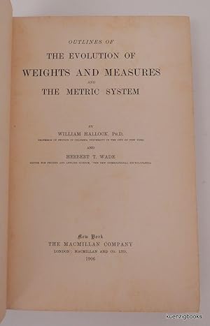 Outlines of The Evolution of Weights and Measures and the Metric System
