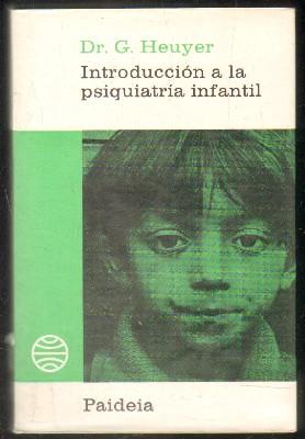 Bild des Verk�ufers f�r INTRODUCCI�N A LA PSIQUIATR�A INFANTIL zum Verkauf von Librer�a Raimundo