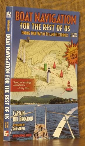 Seller image for Boat Navigation for the Rest of Us Finding Your Way By Eye and Electronics for sale by Andre Strong Bookseller