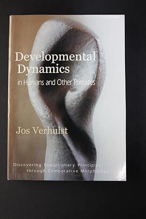 Seller image for Developmental Dynamics in Humans and Other Primates - Discovering Evolutionary Principles through Comparative Morphology for sale by Encore Books