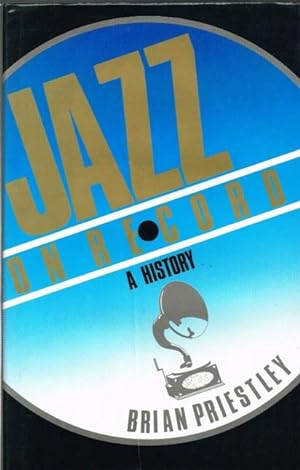 Imagen del vendedor de JAZZ ON RECORD: A HISTORY a la venta por Paul Meekins Military & History Books