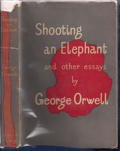 Shooting An Elephant and Other Essays