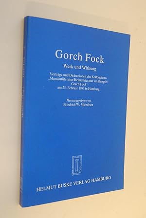 Bild des Verkufers fr Gorch Fock: Werk und Wirkung; Vortrge und Diskussionen d. Kolloquiums Mundartliteratur, Heimatliteratur am Beispiel Gorch Fock am 25. Februar 1983 in Hamburg. hrsg. von Friedrich W. Michelsen zum Verkauf von Antiquariat Biebusch