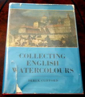 Imagen del vendedor de Collecting English Watercolours Including 243 Monochrome Plates and Thirteen in Colour. a la venta por The Bookstall