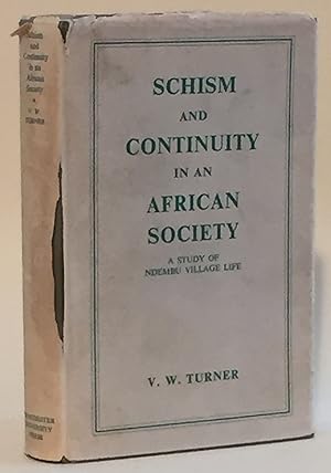 Imagen del vendedor de Schism and Continuity in an African Society: A Study of Ndembu Village Life a la venta por Elk River Books (ABAA/ILAB)