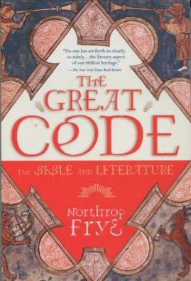 Immagine del venditore per The Great Code: The Bible and Literature venduto da Kenneth A. Himber