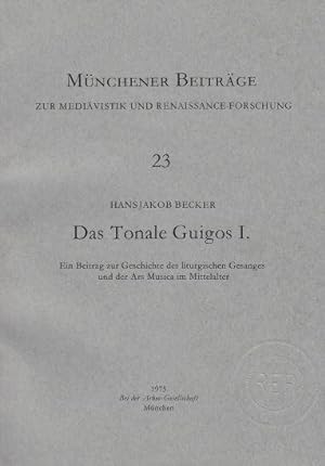 Das Tonale Guigos I Ein Beitrag zur Geschichte des liturgischen Gesanges und der Ars Musica im Mi...