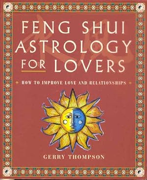 Seller image for Feng Shui Astrology for Lovers: How to Improve Love and Relationships for sale by The Book Junction