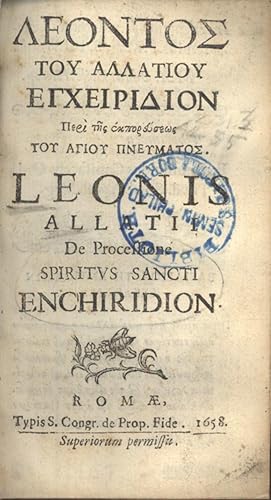 Seller image for Leonto tou Allatyou Enkheyrythyon pery tee ekporeuseo tou Anyou Pneumato = Leonis Allatii De Processione Spiritus Sancti Dnchiridion for sale by Masalai Press