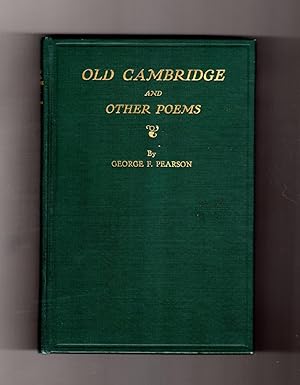 Old Cambridge and Other Poems. 1928 First Impression, Signed and Inscribed by Author