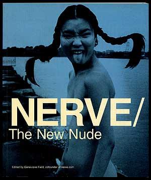 Bild des Verkufers fr Nerve/ The New Nude zum Verkauf von Between the Covers-Rare Books, Inc. ABAA