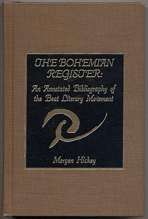 Imagen del vendedor de The Bohemian Register: An Annotated Bibliography of the Beat Literary Movement a la venta por Between the Covers-Rare Books, Inc. ABAA