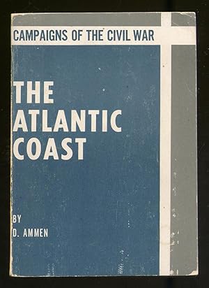 Bild des Verkufers fr Campaigns of the Civil War: The Atlantic Coast zum Verkauf von Between the Covers-Rare Books, Inc. ABAA