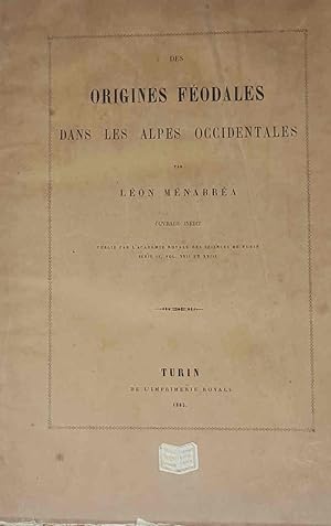 Immagine del venditore per Des Origines F�odales dans les Alpes Occidentales. venduto da Libreria Antiquaria Pregliasco