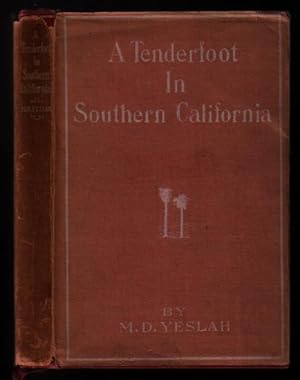 A Tenderfoot in Southern California / by M.D. Yeslah
